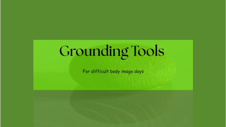 Grounding tools for body image days